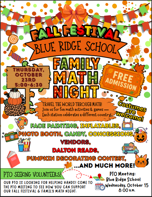 Fall Festival at Blue Ridge School. Family Math Night. Travel the world through math! Join us for fun math activities and games-Each station celebrates a different country! Face painting, inflatables, photobooth, candy, concessions, vendors, Dalton Reads, pumpkin decorating contest, and much more!