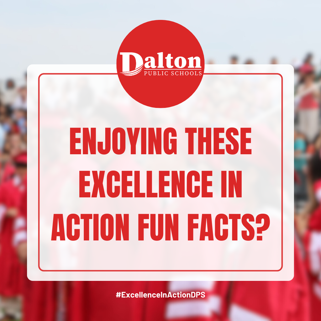 Enjoying these Excellence in Action fun facts? Thereās even more to celebrate! Visit https://www.daltonpublicschools.com/page/excellence to explore the full campaign ā featuring inspiring Faces of Dalton stories, community partnerships, and the many ways our students, staff, and schools are living out Where Excellence Meets Opportunity! #ExcellenceInActionDPS