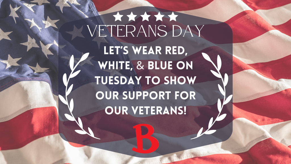 wear red, white, and blue on Tuesday to support our veterans!