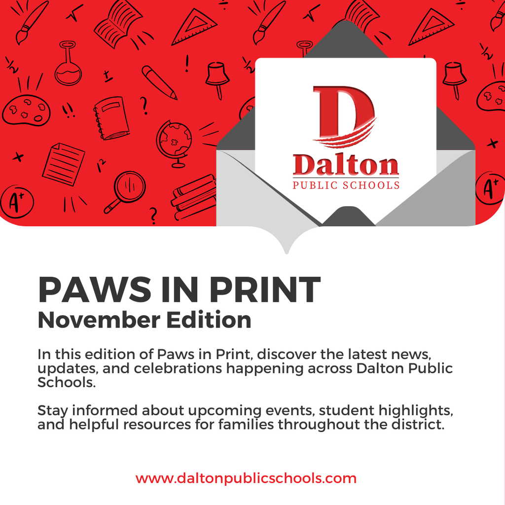 š¾ Check out the latest edition of Paws in Print to stay up to date on news, events, and celebrations from across Dalton Public Schools! š Read it here: