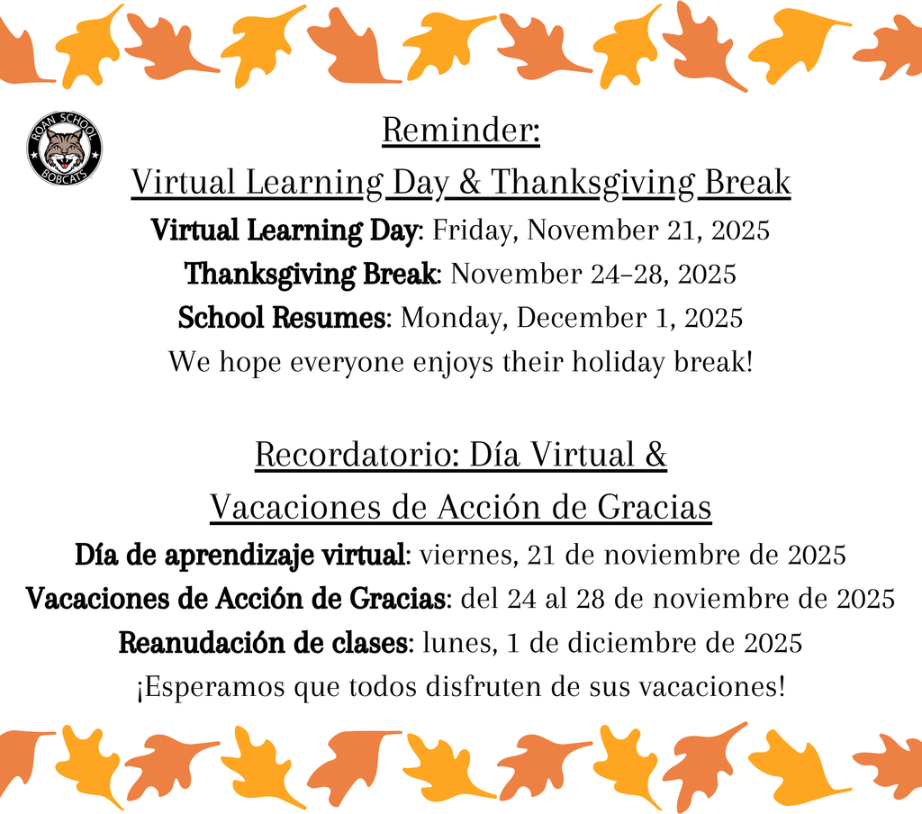 A festive school announcement decorated with orange and yellow autumn leaves along the top and bottom. At the top left is a circular school logo featuring a bobcat and the words “Town School Bobcats.” The English section reads: “Reminder: Virtual Learning Day & Thanksgiving Break. Virtual Learning Day: Friday, November 21, 2025. Thanksgiving Break: November 24–28, 2025. School Resumes: Monday, December 1, 2025. We hope everyone enjoys their holiday break!”  Below is the same information in Spanish under the heading: “Recordatorio: Día Virtual & Vacaciones de Acción de Gracias,” followed by the translated dates and a closing note wishing everyone enjoyable holidays.