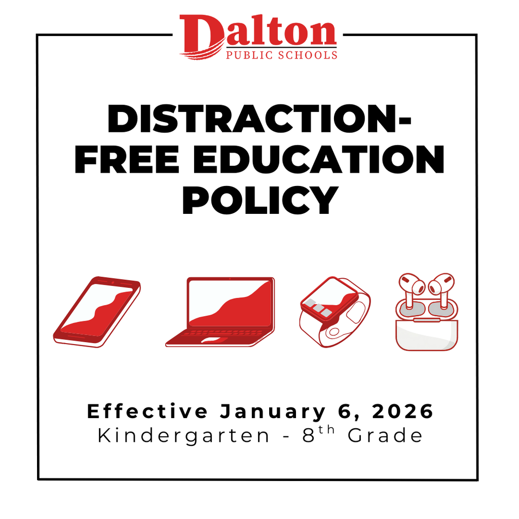 To support a more focused, engaged, and distraction-free learning environment — and to comply with the new Georgia state law — personal devices (including cell phones and smart watches) will not be permitted during the school day for Dalton Public Schools students in grades K–8.  Families can still reach students and staff by calling the front office, emailing the teacher or school, or sending a message through the Dalton Public Schools app. These methods ensure clear, consistent communication while helping keep classrooms centered on learning.  Thank you for partnering with us to create a positive, distraction-free school experience for all students!   Learn more on our website ➡️ https://www.daltonpublicschools.com/page/distraction-free-education
