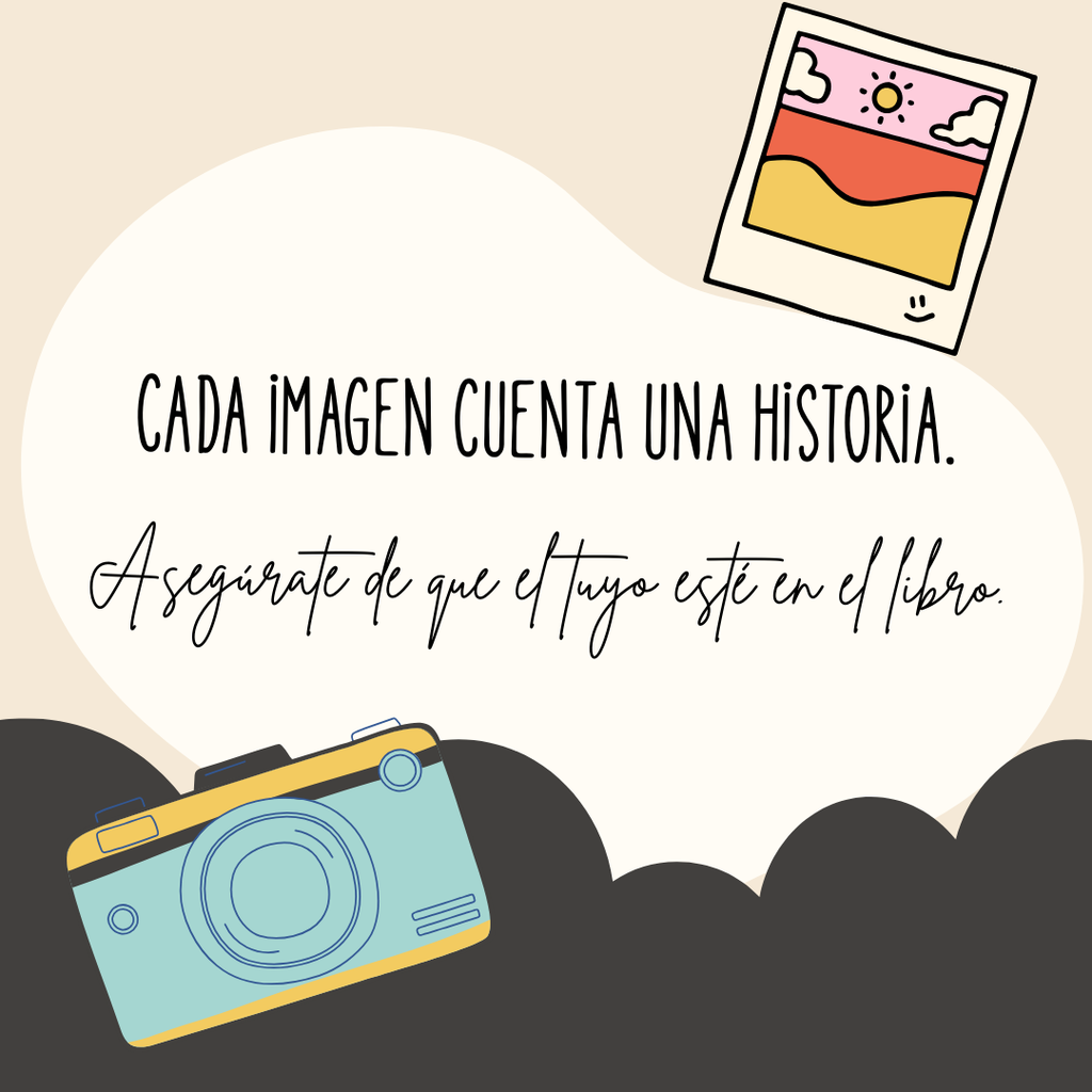 Cada imagen cuenta una historia. Asegúrate de que el tuyo esté en el libro.
