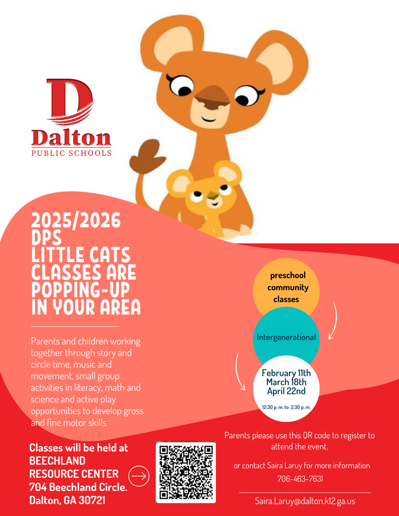 🐾 Little Cats Pop-Up Classes! 🐾  Families with young learners are invited to join us for Little Cats Pop-Up Classes at the Beechland Resource Center this spring! These sessions are designed to support DPS families by providing an opportunity to experience the Little Cats Program ahead of the 2026-2027 school year.  These free pop-up classes are ideal for families who are interested in enrolling a child who will be turning 3 years old by September 1, 2026.  📅 Dates: • February 11 • March 18 • April 22  ⏰ Time: 12:30–2:30 p.m.  📍 Location: Beechland Resource Center Address:704 Beechland Circle. Dalton, GA 30721   👉 Registration is encouraged! Please click the link below to register so our team can share updates and follow-up information with you.  We can’t wait to welcome our future Little Cats! 