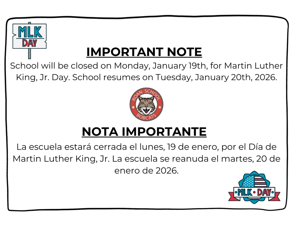Flyer announcing a school closure for Martin Luther King Jr. Day. The top section reads “IMPORTANT NOTE” and states that school will be closed on Monday, January 19th, for Martin Luther King Jr. Day, and will resume on Tuesday, January 20th, 2026. A Roan School Bobcats logo appears in the center. The bottom section repeats the message in Spanish under the heading “NOTA IMPORTANTE.” MLK Day themed icons appear in the top left and bottom right corners, all framed by a hand-drawn black border.