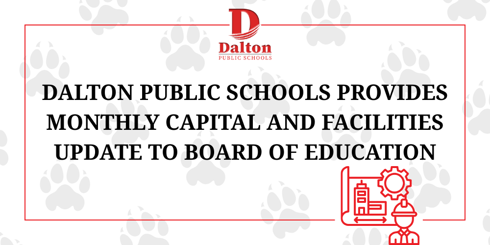 Dalton Public Schools continues to make significant progress on districtwide facility improvements, with a detailed capital update presented during the most recent Dalton Board of Education work session.   The update highlighted ongoing renovations at Roan Elementary School and The Dalton Academy, as well as continued progress at Fort Hill, all designed to enhance learning environments and expand opportunities for students.  Director of Operations Rusty Lount shared timelines and construction milestones, noting that major projects remain on schedule for completion in Summer 2026.  Read more: https://www.daltonpublicschools.com/article/2717788