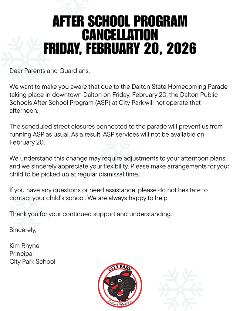 English flyer announcing After School Program cancellation for Friday, February 20, 2026. The notice explains that due to the Dalton State Homecoming Parade and scheduled street closures in downtown Dalton, the ASP at City Park will not operate that afternoon. Families are asked to arrange pickup at regular dismissal time. Signed by Kim Rhyne, Principal, City Park School. The City Park panther logo is displayed at the bottom, with subtle snowflake graphics in the background.