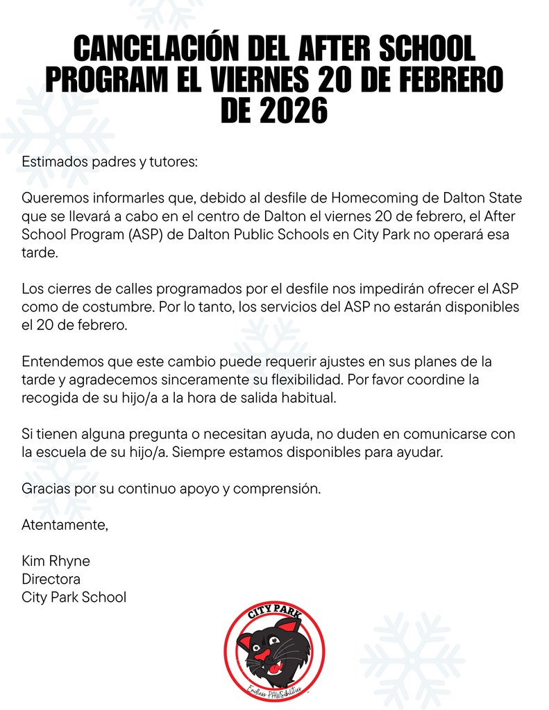 Spanish flyer announcing After School Program cancellation for Friday, February 20, 2026. The notice informs families that due to the Dalton State Homecoming Parade and scheduled street closures in downtown Dalton, the ASP at City Park will not operate that afternoon. It asks parents to arrange pickup at regular dismissal time. Signed by Kim Rhyne, Directora, City Park School. The City Park panther logo appears at the bottom, with light snowflake graphics in the background.