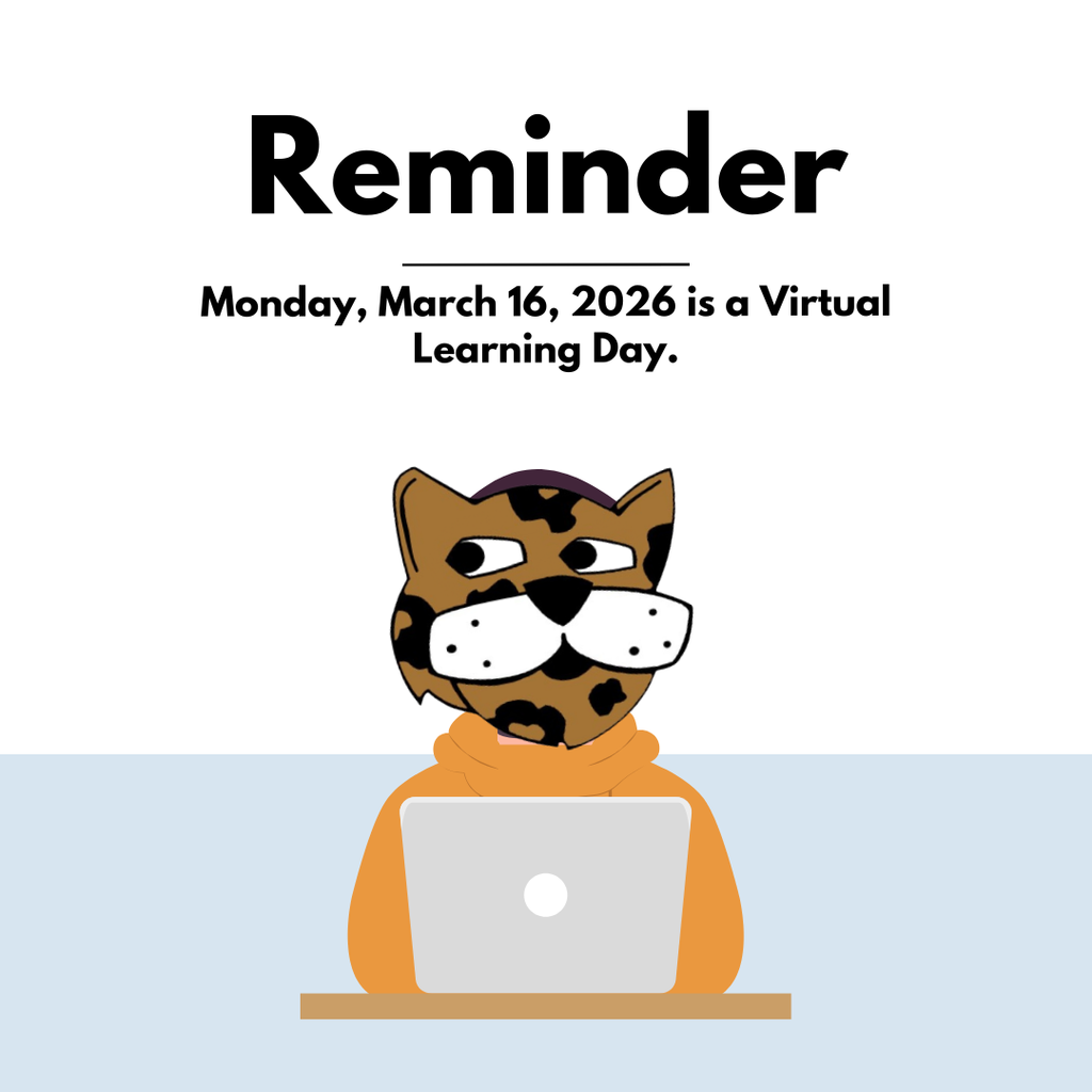 Reminder Monday, March 16, 2026 will be a virtual learning day.