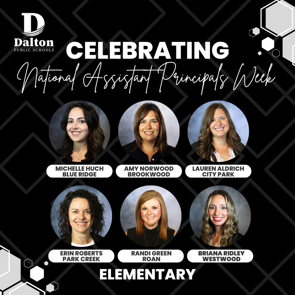Happy National Assistant Principals Week! Today, we celebrate the incredible Assistant Principals who support our youngest learners in Dalton Public Schools' elementary schools. Thank you for your dedication, leadership, and commitment to student success! Stay tuned as we continue celebrating all of our amazing Assistant Principals throughout the week!