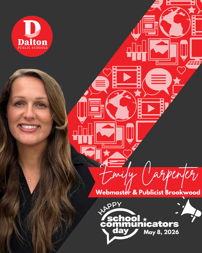 Happy School Communicators Day! (Part 1!)  At Dalton Public Schools, we’re incredibly proud of our team of school communicators who go above and beyond each day! Not only do they shine in their regular roles, but they also serve as dedicated Webmasters and Publicists, ensuring our families stay informed and connected. Whether it’s highlighting student success, sharing school events, or showcasing the everyday magic happening in our classrooms — they make it happen!  Help us celebrate this awesome team: Anna Collins — Blue Ridge School Emily Carpenter — Brookwood School Hannah Talley — City Park School Hannah Higgins — Park Creek School Jerre Leonard & Emily Elliott — Roan School Gaby Hefner — Westwood School Keri Faw — Hammond Creek Middle School Beth Mashburn — Dalton Junior High School Julia Cagle — The Dalton Academy Melanie Patrick — Dalton High School Ashley Grycz, Cindy Hernandez, Andrea Marsh, & Kendra Pannell — Dalton Public Schools  Thank you for your creativity, dedication, and for telling the stories that make DPS shine!