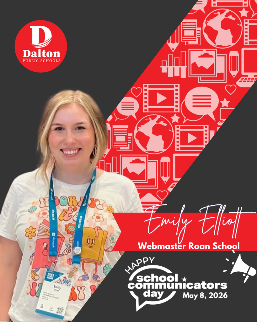 Happy School Communicators Day! (Part 1!)  At Dalton Public Schools, we’re incredibly proud of our team of school communicators who go above and beyond each day! Not only do they shine in their regular roles, but they also serve as dedicated Webmasters and Publicists, ensuring our families stay informed and connected. Whether it’s highlighting student success, sharing school events, or showcasing the everyday magic happening in our classrooms — they make it happen!  Help us celebrate this awesome team: Anna Collins — Blue Ridge School Emily Carpenter — Brookwood School Hannah Talley — City Park School Hannah Higgins — Park Creek School Jerre Leonard & Emily Elliott — Roan School Gaby Hefner — Westwood School Keri Faw — Hammond Creek Middle School Beth Mashburn — Dalton Junior High School Julia Cagle — The Dalton Academy Melanie Patrick — Dalton High School Ashley Grycz, Cindy Hernandez, Andrea Marsh, & Kendra Pannell — Dalton Public Schools  Thank you for your creativity, dedication, and for telling the stories that make DPS shine!