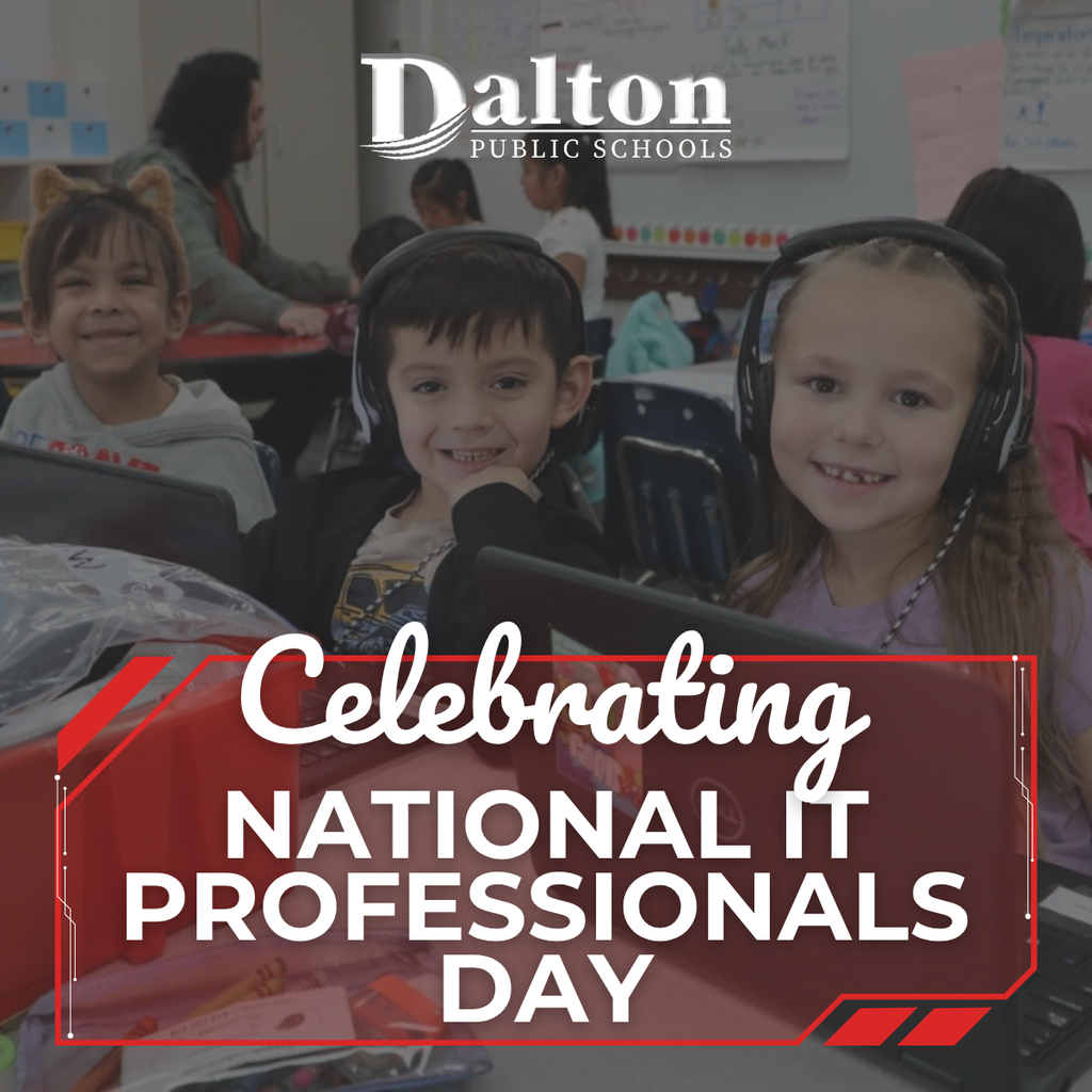 A classroom scene with three young students smiling and wearing headphones while using laptops. A teacher works with other students in the background. Overlaid text reads “Celebrating National IT Professionals Day,” with the Dalton Public Schools logo at the top.