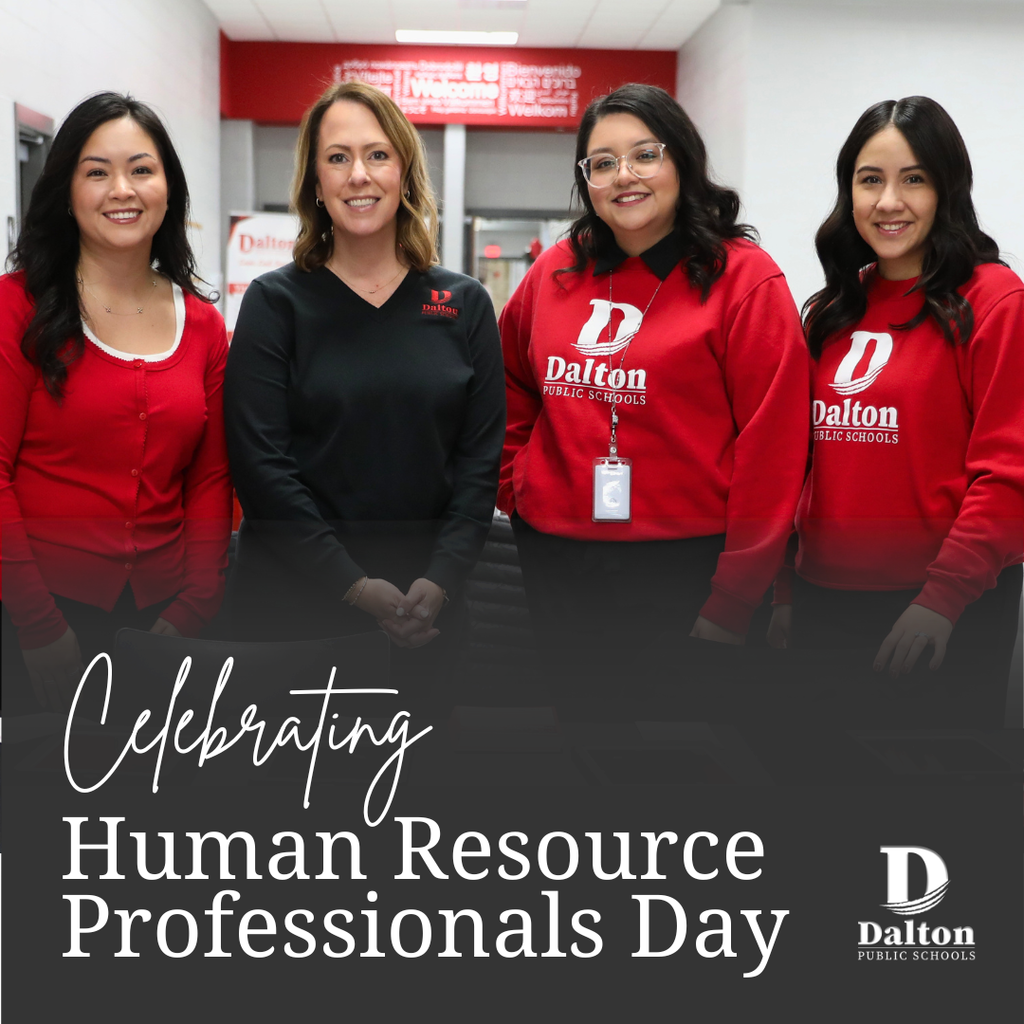 Four Dalton Public Schools staff members stand side by side in a hallway, smiling at the camera, with some wearing red district apparel. Overlaid text reads “Celebrating Human Resource Professionals Day,” and the Dalton Public Schools logo appears in the corner.