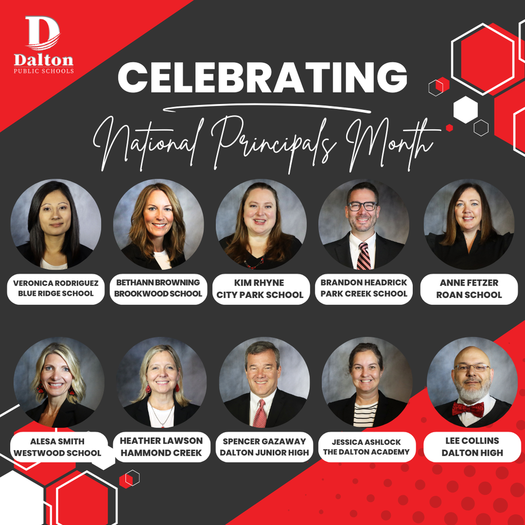 A Dalton Public Schools graphic celebrating National Principals Month featuring headshots of school principals arranged in two rows. Each person is labeled with their name and school, recognizing leaders from multiple schools across the district.