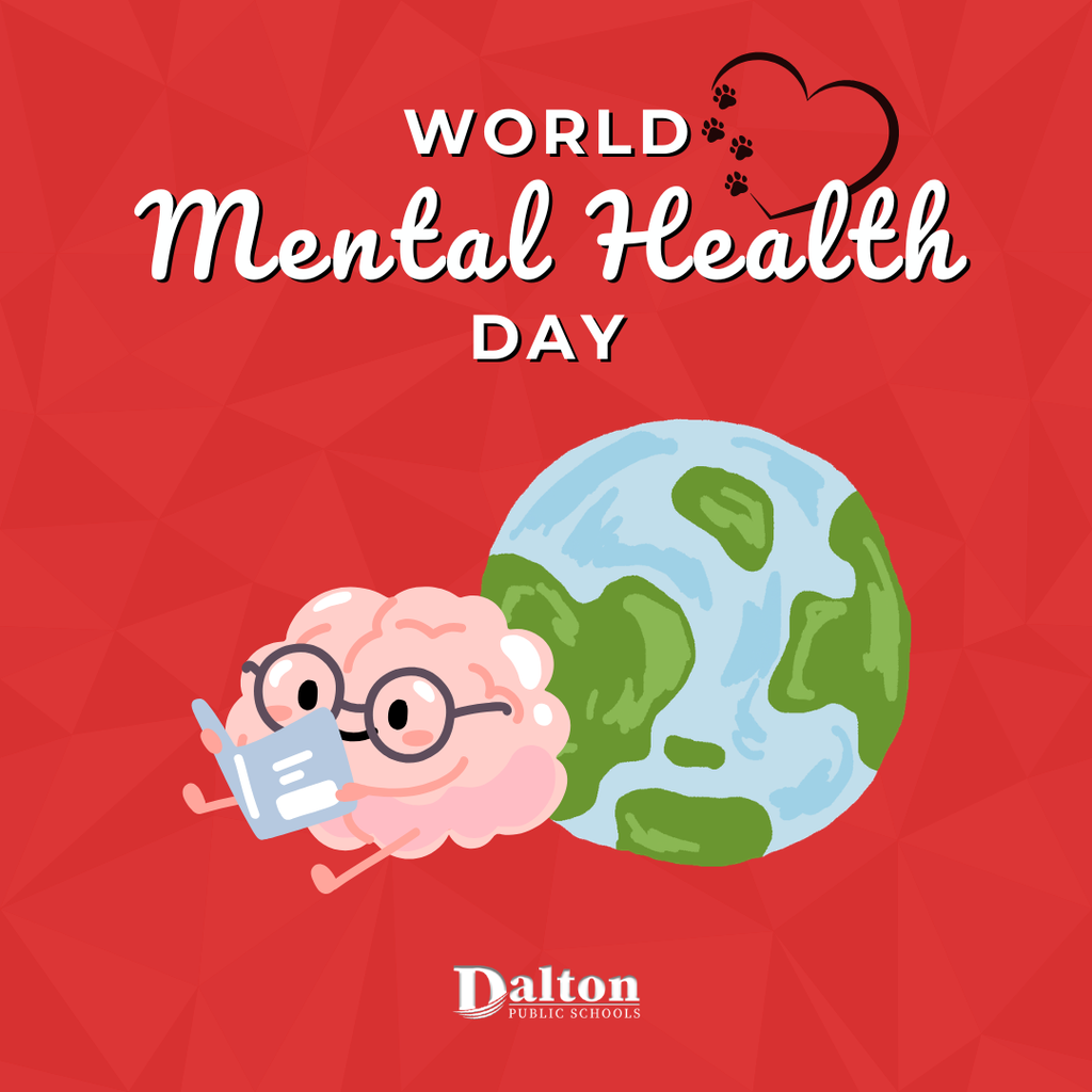 A red graphic for World Mental Health Day featuring a cartoon brain with glasses reading a book next to an illustration of the Earth. A heart icon appears above, and the Dalton Public Schools logo is at the bottom.