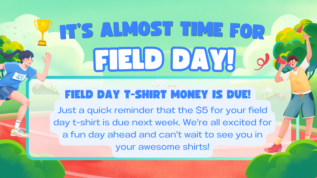 flyer for a reminder to pay for field day shirts next week