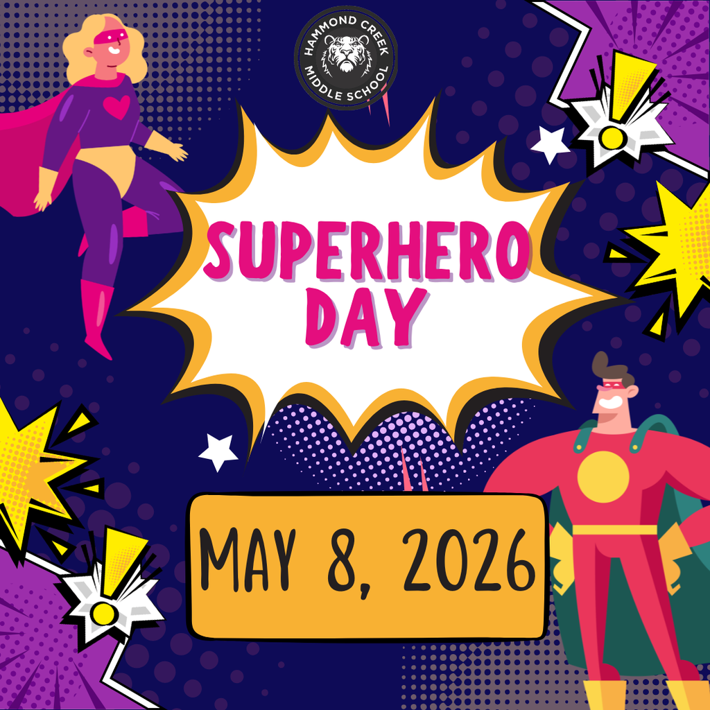 Graphic promoting a dress-up day at Hammond Creek Middle School. Text reads “Superhero Day” with the date “May 8, 2026.” The design features cartoon superheroes and comic-style graphics on a colorful background.
