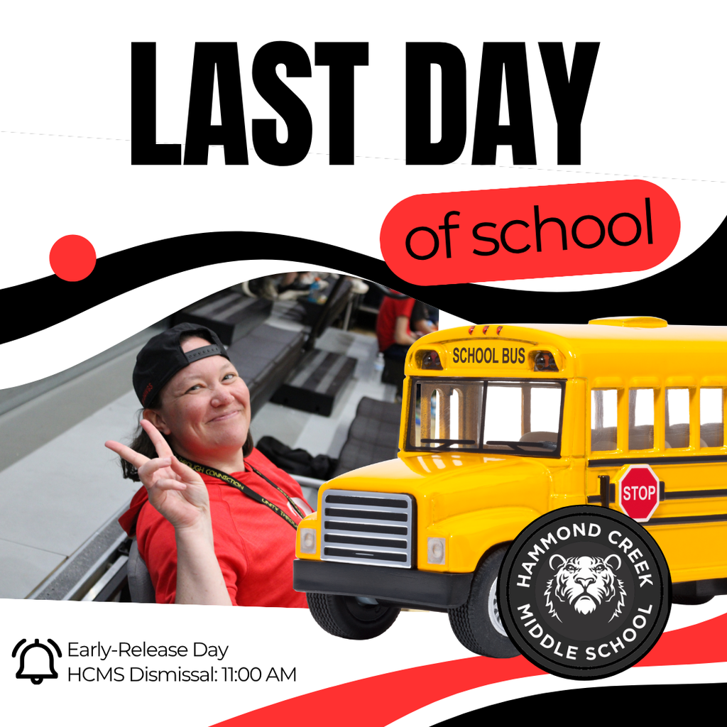 Graphic announcing the last day of school. Text reads “Last Day of School” with “Early-Release Day” and “HCMS Dismissal: 11:00 AM.” The design includes a photo of a staff member and a school bus illustration.