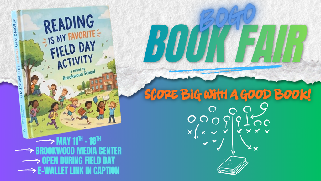 Book Fair is next week in the Brookwood Media Center! We will be open all week and during field day! If you would like to load your child's e-wallet, visit https://bookfairs.scholastic.com/bf/brookwoodelementaryschool12