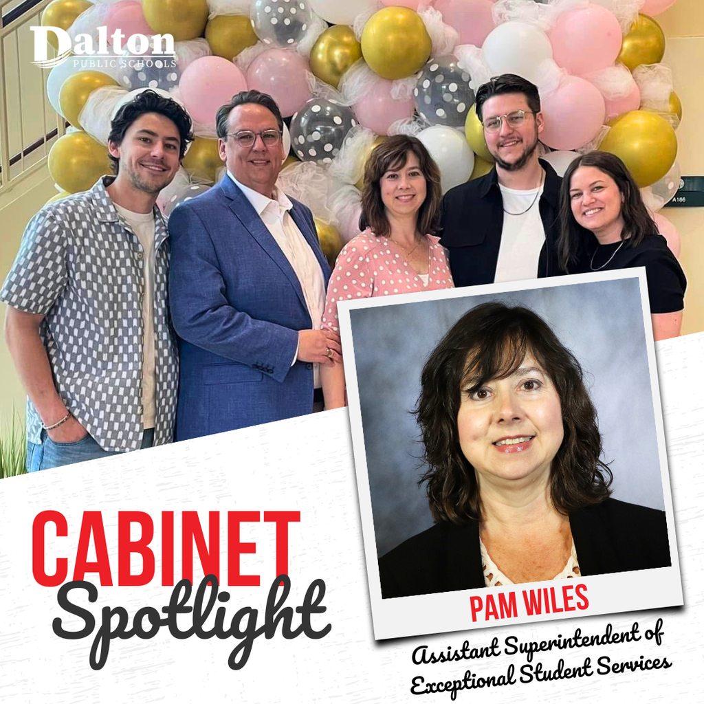A “Cabinet Spotlight” graphic from Dalton Public Schools featuring Pam Wiles, Assistant Superintendent of Exceptional Student Services. The design includes a candid group photo of Pam standing with family or colleagues in front of a decorative balloon backdrop in pink, gold, white, and gray tones. A professional portrait of Pam appears in a Polaroid-style frame in the lower right corner. Bold red and black text highlights her name and title, with the Dalton Public Schools logo displayed in the upper left corner.