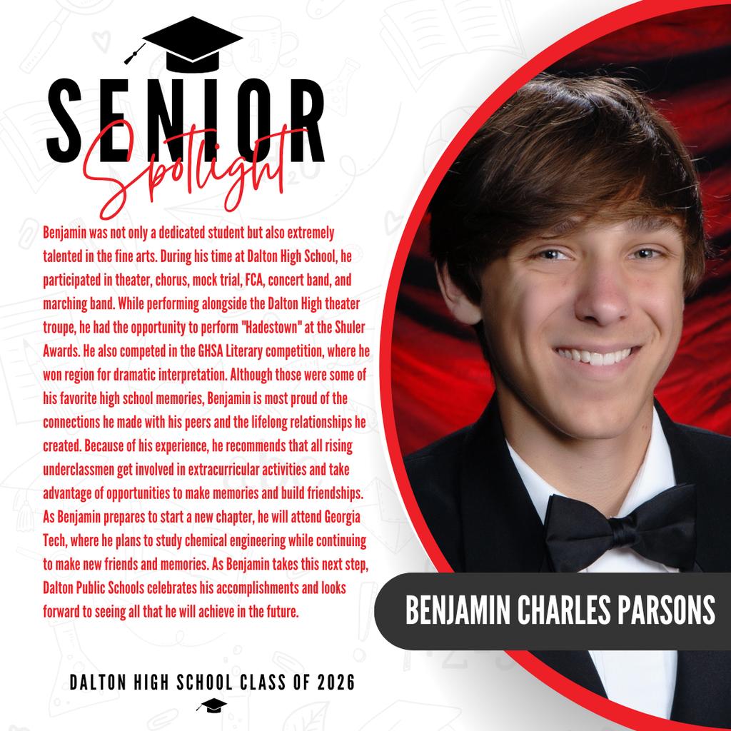 Dalton High School Class of 2026 graduation spotlight graphic featuring a student wearing a black tuxedo and bowtie against a red background. The graphic reads "Benjamin Charles Parsons." A text section highlights his pride in his high school connections, his recommendation for underclassmen to join extracurriculars, and his upcoming plans to attend Georgia Tech to study chemical engineering.