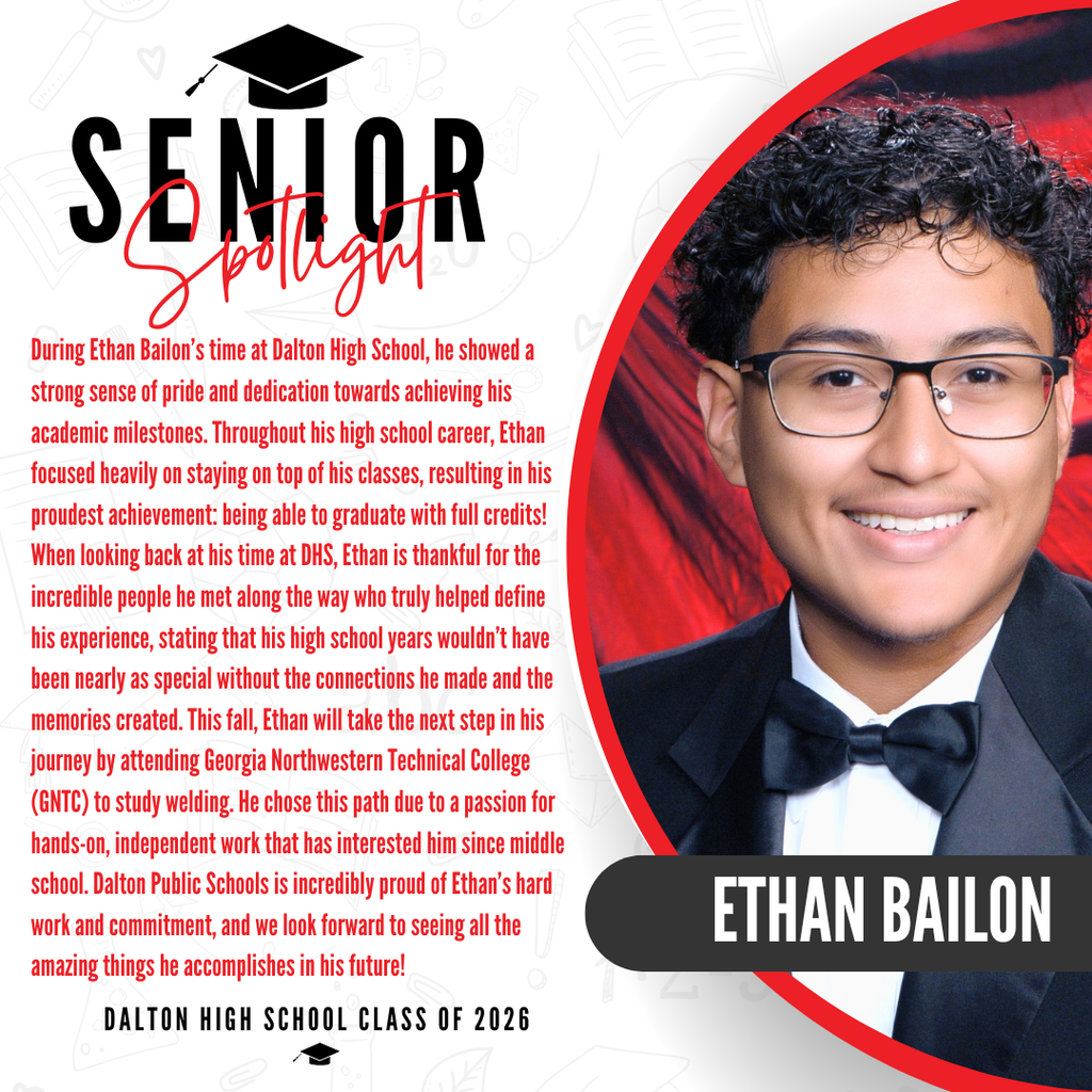 A senior spotlight graphic for Ethan Bailon from the Dalton High School Class of 2026. On the right side, a portrait photo shows the lower half of his face, wearing a formal black tuxedo and a black bow tie against a red background, with his name "ETHAN BAILON" written in bold white letters inside a black banner. On the left side, red text expresses his gratitude for the incredible people he met along the way who helped define his high school experience, stating that his years wouldn't have been nearly as special without those connections and memories. It notes that this fall, Ethan will attend Georgia Northwestern Technical College (GNTC) to study welding, a path he chose due to a passion for hands-on, independent work that has interested him since middle school. The graphic concludes with a proud message from Dalton Public Schools celebrating his hard work and commitment.