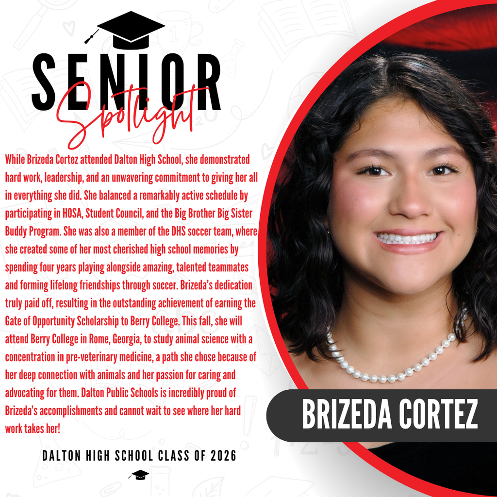 A senior spotlight graphic for Brizeda Cortez from the Dalton High School Class of 2026. On the right side, a portrait photo shows her wearing a classic pearl necklace against a red background, with her name "BRIZEDA CORTEZ" displayed in bold white text inside a black banner. On the left side, red text highlights her favorite memories of spending four years playing alongside amazing, talented teammates and forming lifelong friendships through soccer. It celebrates her outstanding achievement of earning the Gate of Opportunity Scholarship to Berry College. The text notes that this fall, she will attend Berry College in Rome, Georgia, to study animal science with a concentration in pre-veterinary medicine, a path chosen because of her deep connection with animals and passion for caring and advocating for them. The graphic concludes with a proud message from Dalton Public Schools celebrating her accomplishments.