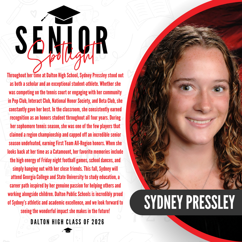 A senior spotlight graphic for Sydney Pressley from the Dalton High School Class of 2026. On the right side, a portrait photo shows the lower half of her face, featuring her smiling and wearing a classic necklace against a red background, with her name "SYDNEY PRESSLEY" displayed in bold white text inside a black banner. On the left side, red text details her high school achievements, noting that during her sophomore tennis season, she was one of the few players that claimed a region championship and capped off an incredible senior season undefeated, earning First Team All-Region honors. When she looks back at her time as a Catamount, her favorite memories include the high energy of Friday night football games, school dances, and simply hanging out with her close friends. This fall, Sydney will attend Georgia College and State University to study education, a career path inspired by her genuine passion for helping others and working alongside children. The graphic concludes with a proud message from Dalton Public Schools celebrating her athletic and academic excellence.
