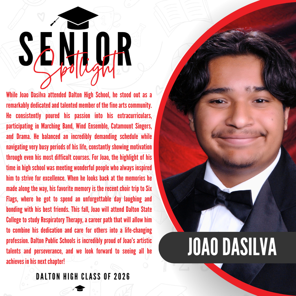 A senior spotlight graphic for Joao Dasilva from the Dalton High School Class of 2026. On the right side, a portrait photo shows him smiling and wearing a formal black tuxedo and a black bow tie against a red background, with his name "JOAO DASILVA" displayed in bold white letters inside a black banner. On the left side, red text introduces him as an outstanding student during his time at Dalton High School. The graphic details his accomplishments, favorite high school memories, and future plans, concluding with a proud congratulatory message from Dalton Public Schools celebrating his achievements.