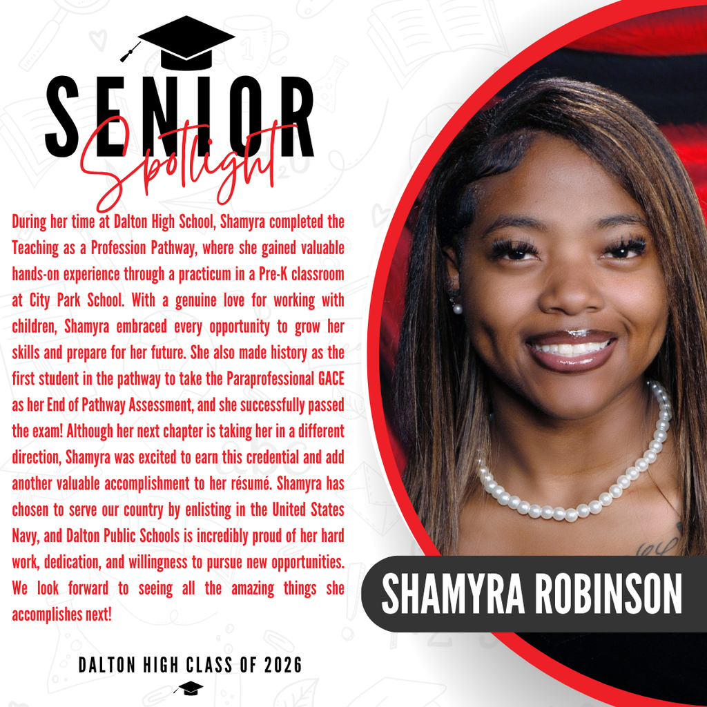 A senior spotlight graphic for Shamyra Robinson from the Dalton High Class of 2026. On the right side, a portrait photo shows her from the shoulders up, smiling and wearing a classic pearl necklace, with her name "SHAMYRA ROBINSON" written in bold white letters inside a black banner. On the left side, red text details her high school achievements, noting that she was the first student in the pathway to take the Paraprofessional GACE as her End of Pathway Assessment, and she successfully passed the exam. It highlights that although her next chapter is taking her in a different direction, Shamyra was excited to earn this credential and add another valuable accomplishment to her rƩsumƩ. Following graduation, Shamyra has chosen to serve our country by enlisting in the United States Navy. The graphic concludes with a proud message from Dalton Public Schools celebrating her hard work, dedication, and willingness to pursue new opportunities, stating that they look forward to seeing all the amazing things she accomplishes next.