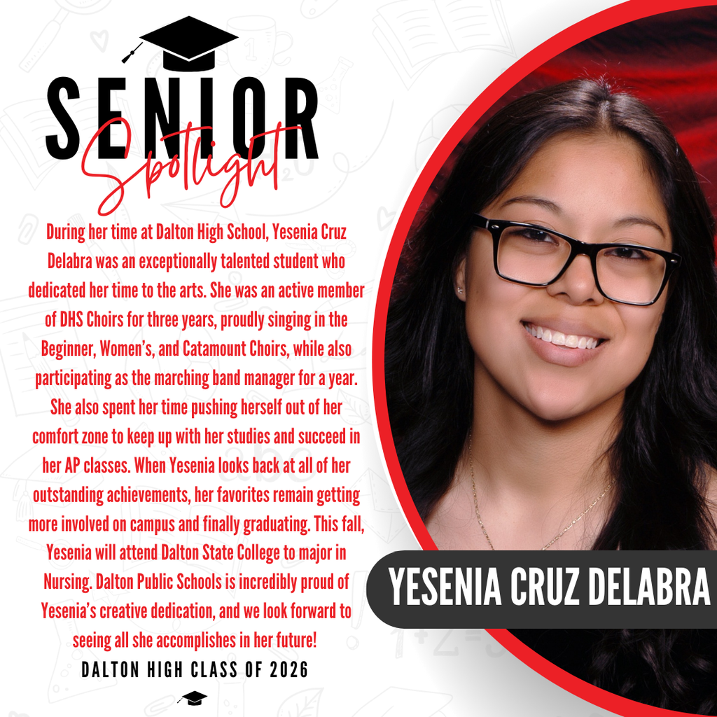 A senior spotlight graphic for Yesenia Cruz Delabra from the Dalton High Class of 2026. On the right side, a portrait photo shows the lower half of her face, featuring her wearing a delicate gold necklace against a red background, with her name "YESENIA CRUZ DELABRA" written in bold white letters inside a black banner. On the left side, red text details her high school achievements, noting her participation as the marching band manager for a year. It highlights how she pushed herself out of her comfort zone to keep up with her studies and succeed in her AP classes. When Yesenia looks back at all of her outstanding achievements, her favorites remain getting more involved on campus and finally graduating. This fall, Yesenia will attend Dalton State College to major in Nursing. The graphic concludes with a proud message from Dalton Public Schools celebrating Yesenia's creative dedication and wishing her the best in her future.