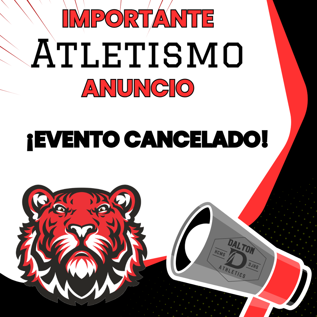 Anuncio de atletismo: Evento cancelado. El gráfico incluye una mascota de tigre y un megáfono con el logotipo de Dalton Athletics.