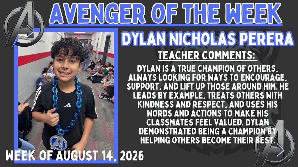 Graphic titled "Avenger of the Week" featuring a student standing in a school hallway wearing a blue Avengers-themed medallion necklace. The graphic recognizes Dylan Nicholas Perera for demonstrating kindness, respect, encouragement, and leadership. Teacher comments state that Dylan supports classmates, helps others feel valued, leads by example, and encourages others to be their best. The graphic is dated the week of August 14, 2026.