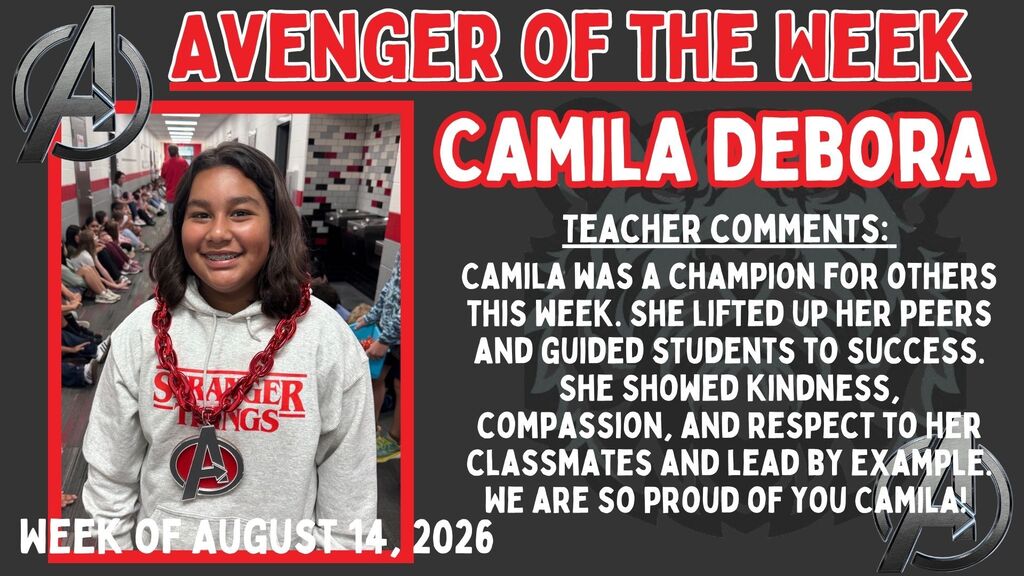 Graphic titled "Avenger of the Week" featuring a student standing in a school hallway wearing a red Avengers-themed medallion necklace. The graphic recognizes Camila Debora for showing kindness, compassion, respect, and leadership. Teacher comments state that Camila lifted up peers, guided students toward success, and served as a positive example for classmates. The graphic is dated the week of August 14, 2026.