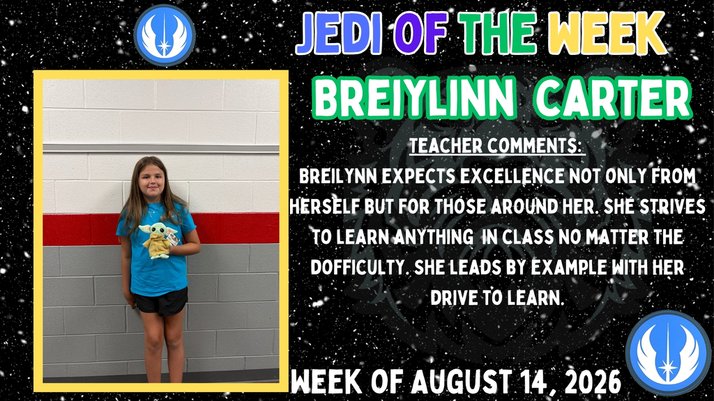 Graphic titled "Jedi of the Week" featuring a student standing against a school wall and holding a Grogu (Baby Yoda) plush toy. The graphic recognizes Breilynn Carter for demonstrating excellence in the classroom. Teacher comments state that Breilynn sets high expectations for herself and those around her, approaches learning with determination, and leads by example through a strong drive to learn. The graphic is dated the week of August 14, 2026.