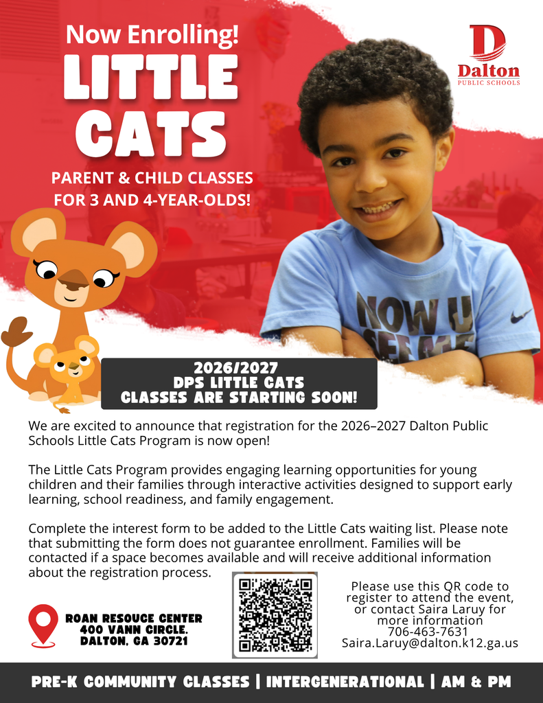 A flyer titled "Now Enrolling! LITTLE CATS - PARENT & CHILD CLASSES FOR 3 AND 4-YEAR-OLDS!" featuring the Dalton Public Schools logo and a smiling young boy in a blue shirt alongside cartoon mountain lion illustrations. The body text announces that registration for the 2026–2027 Little Cats Program is open and explains that filling out the interest form adds families to the waitlist. The bottom includes location details for Roan Resource Center (400 Vann Circle, Dalton, GA), a QR code for registration, contact information for Saira Laruy (706-463-7631 / Saira.Laruy@dalton.k12.ga.us), and a footer reading "PRE-K COMMUNITY CLASSES | INTERGENERATIONAL | AM & PM".