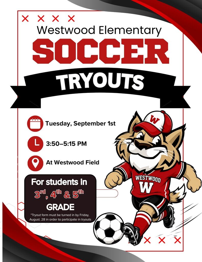 Promotional flyer for Westwood Elementary Soccer Tryouts featuring a wildcat mascot running with a soccer ball. Heading: Westwood Elementary SOCCER TRYOUTS Date: Tuesday, September 1st Time: 3:50–5:15 PM Location: At Westwood Field Eligibility: For students in 3rd, 4th & 5th GRADE Important Note: "Tryout form must be turned in by Friday, August 28 in order to participate in tryouts"
