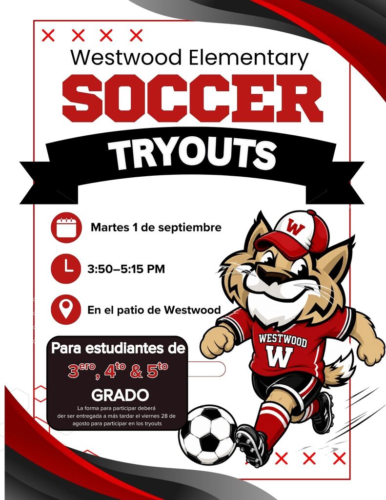 Spanish-language promotional flyer for Westwood Elementary Soccer Tryouts featuring a wildcat mascot running with a soccer ball. Heading: Westwood Elementary SOCCER TRYOUTS Date: Martes 1 de septiembre Time: 3:50–5:15 PM Location: En el patio de Westwood Eligibility: Para estudiantes de 3ero, 4to & 5to GRADO Important Note: "La forma para participar deberá ser entregada a más tardar el viernes 28 de agosto para participar en los tryouts"