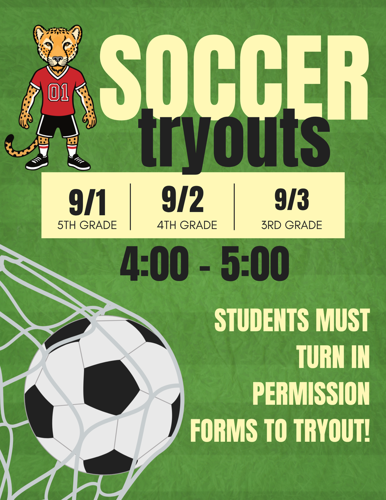 Green flyer titled "SOCCER tryouts" featuring a cheetah mascot in a red jersey and a soccer ball in a net. A middle schedule box breaks down dates by grade level: 9/1 for 5th Grade, 9/2 for 4th Grade, and 9/3 for 3rd Grade, running from 4:00 to 5:00. Bottom text reads: "STUDENTS MUST TURN IN PERMISSION FORMS TO TRYOUT!"
