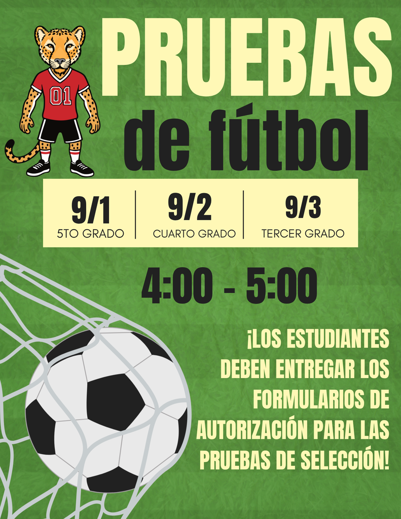 Green flyer titled "PRUEBAS de fútbol" featuring a cheetah mascot in a red sports jersey and a soccer ball in a net. A middle schedule box lists tryout dates by grade level: 9/1 for 5th grade (5to grado), 9/2 for 4th grade (cuarto grado), and 9/3 for 3rd grade (tercer grado), all taking place from 4:00 to 5:00. Bottom text reads: "¡LOS ESTUDIANTES DEBEN ENTREGAR LOS FORMULARIOS DE AUTORIZACIÓN PARA LAS PRUEBAS DE SELECCIÓN!"