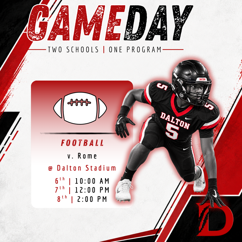 Game Day graphic for Dalton Middle Athletics, “Two Schools | One Program,” in red, black, and white. A football player in a Dalton uniform is pictured in a defensive stance. Dalton Football hosts Rome at Dalton Stadium, with 6th Grade playing at 10:00 a.m., 7th Grade at 12:00 p.m., and 8th Grade at 2:00 p.m.