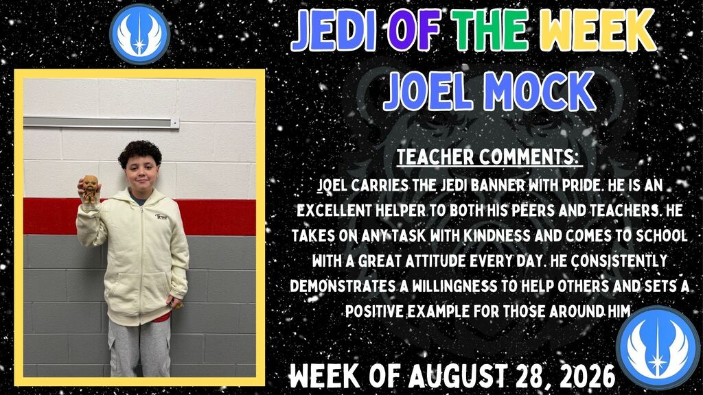 Recognition graphic titled "Jedi of the Week." The design features a starry space-themed background with a Jedi symbol in the lower corner. Text recognizes Joel Mock as Jedi of the Week for the week of August 28, 2026. Teacher comments state that Joel carries the Jedi banner with pride, helps peers and teachers, approaches tasks with kindness, comes to school with a positive attitude, and consistently demonstrates a willingness to help others.