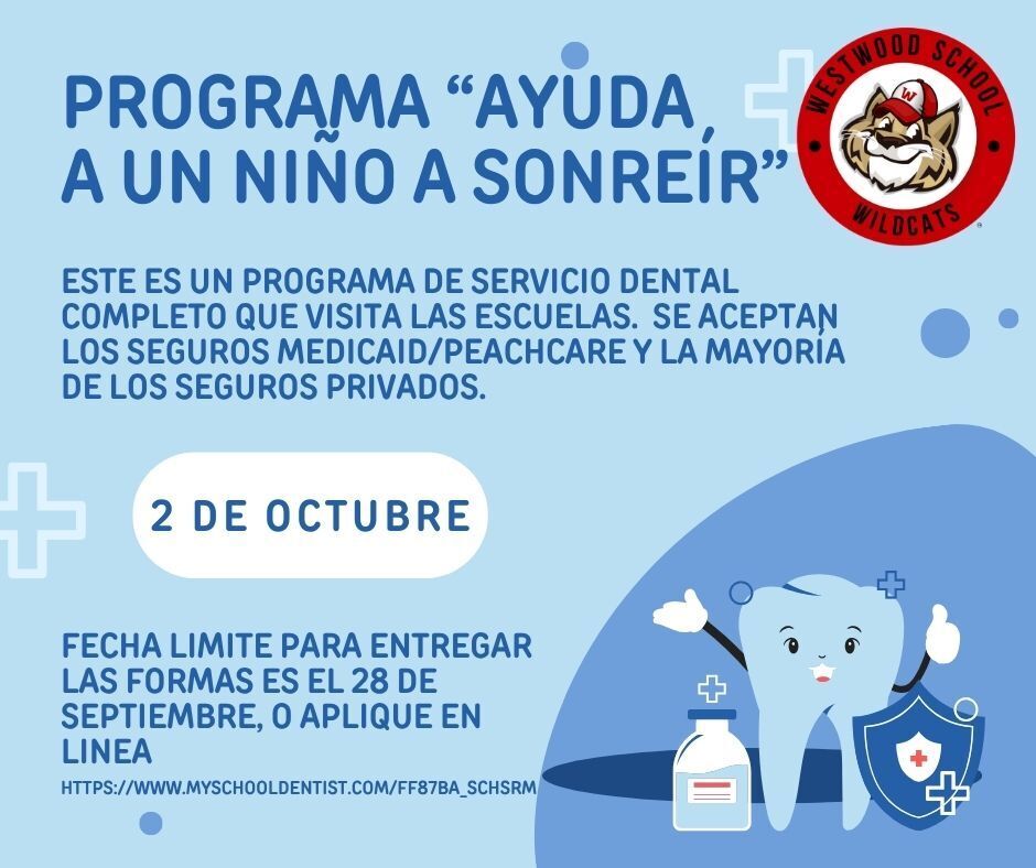 Spanish-language promotional flyer for the "Help a Child Smile" in-school dental care program, featuring a cartoon tooth character alongside the Westwood School Wildcats logo. Heading: PROGRAMA “AYUDA A UN NIÑO A SONREÍR” Program Info: Este es un programa de servicio dental completo que visita las escuelas. Se aceptan los seguros Medicaid/PeachCare y la mayoría de los seguros privados. Event Date: 2 de octubre Deadline: Fecha límite para entregar las formas es el 28 de septiembre, o aplique en línea. Website Link: https://www.myschooldentist.com/FF87BA_SCHSRM