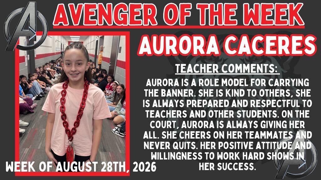 Recognition graphic titled "Avenger of the Week" honoring Aurora Caceres. Teacher comments describe Aurora as a respectful and hardworking role model who demonstrates kindness, perseverance, teamwork, and a commitment to giving her best effort.