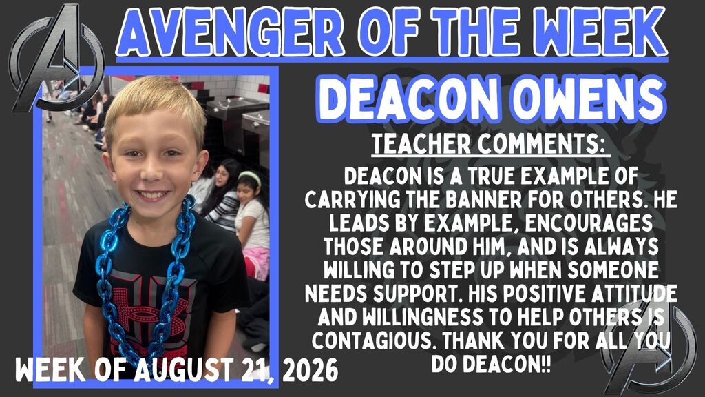 Recognition graphic titled "Avenger of the Week" honoring Deacon Owens. Teacher comments describe Deacon as a leader who encourages others, offers support when needed, and consistently demonstrates kindness, positivity, and a willingness to help those around him.