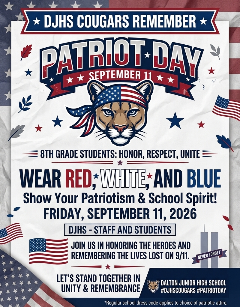 Flyer for Patriot Day at Dalton Junior High School on Friday, September 11, 2026, encouraging DJHS staff and 8th-grade students to wear red, white, and blue in honor and remembrance of 9/11.