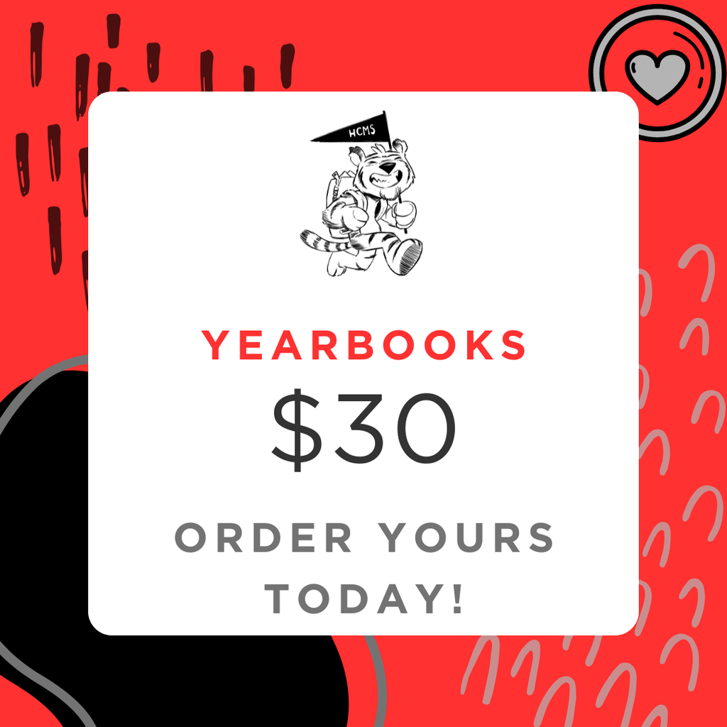 Graphic promoting HCMS yearbooks. Text reads: "Yearbooks $30. Order Yours Today!" An HCMS tiger mascot appears above the text on a red, black, and gray background.