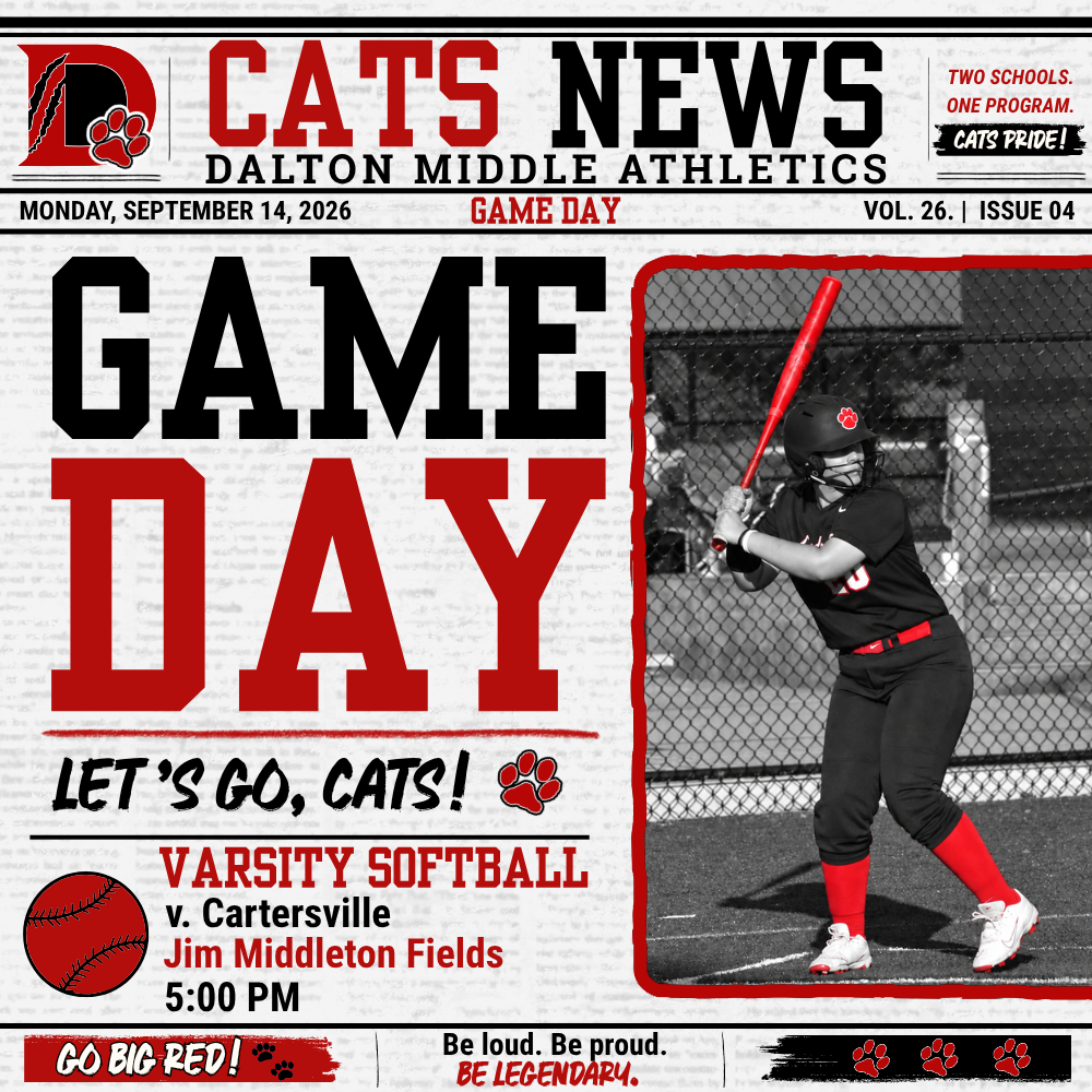 Game Day graphic for Dalton Middle Athletics varsity softball. The Lady Cats play Cartersville at 5:00 PM at Jim Middleton Fields on Monday, September 14, 2026. The graphic features a black-and-white action photo of a Dalton softball player at bat, with red accents on her uniform and bat. Large red and black text reads “Game Day” and “Let’s Go, Cats!” The design uses a newspaper-style theme in Dalton’s red, black, and white colors.