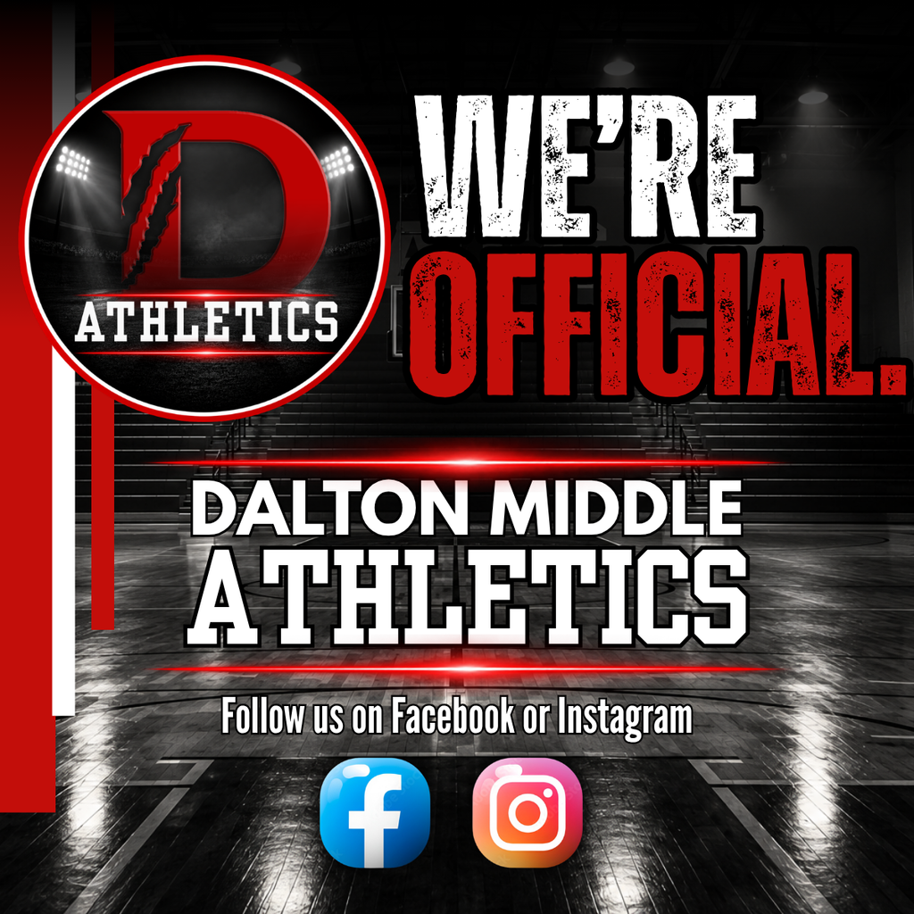 Graphic announcing the official Dalton Middle Athletics social media pages. A black-and-white basketball gym with red accents fills the background. The Dalton Athletics logo appears in the upper left beside large text reading, “We’re Official.” Center text reads, “Dalton Middle Athletics,” followed by “Follow us on Facebook or Instagram” with Facebook and Instagram icons.